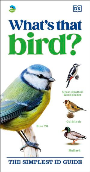RSPB What's that Bird? : The Simplest ID Guide - DK