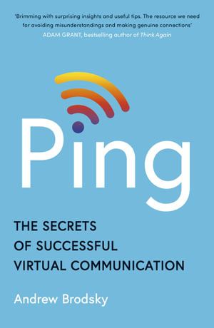 Ping : The Secrets of Successful Virtual Communication - Andrew Brodsky