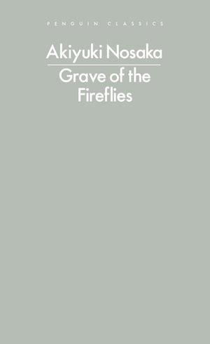 Grave of the Fireflies - Akiyuki Nosaka