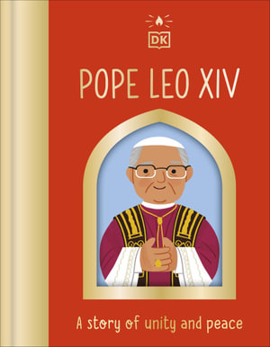 Pope Leo XIV : A Story of Unity and Peace - DK