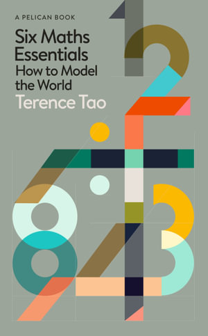 Six Maths Essentials : How to Model the World - Terence Tao