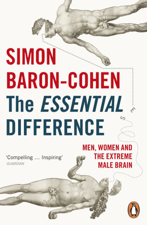 The Essential Difference : Men, Women and the Extreme Male Brain - Simon Baron-Cohen