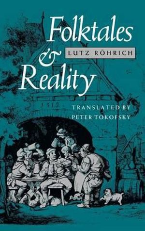 Folktales and Reality : Folklore Studies in Translation - Lutz Rohrich