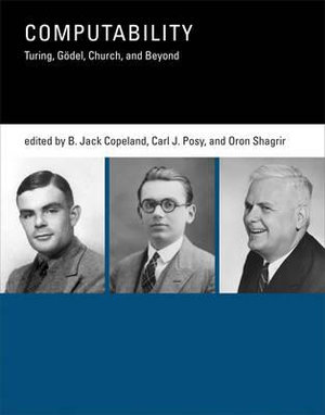 Computability : Turing, Godel, Church, and Beyond - B. Jack Copeland