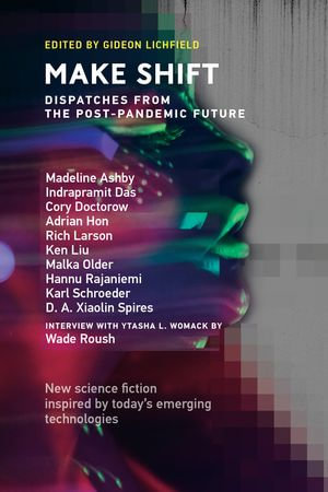 Make Shift : Dispatches from the Post-Pandemic Future - Gideon Lichfield