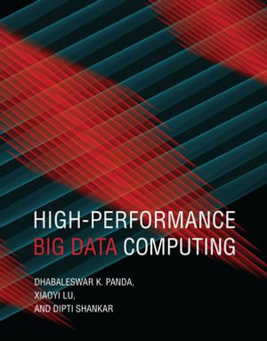 High-Performance Big Data Computing : Scientific and Engineering Computation - Dhabaleswar K. Panda