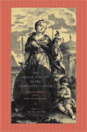 The French Nobility in the Eighteenth Century : Reassessments and New Approaches - Jay M. Smith