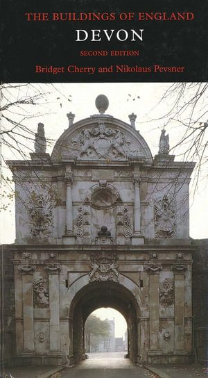 Devon : Pevsner Architectural Guides: Buildings of England - Bridget Cherry