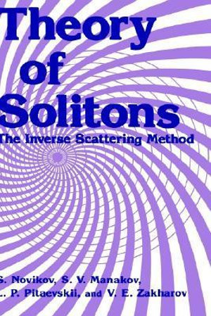 Theory of Solitons : The Inverse Scattering Method - L.P. Pitaevskii
