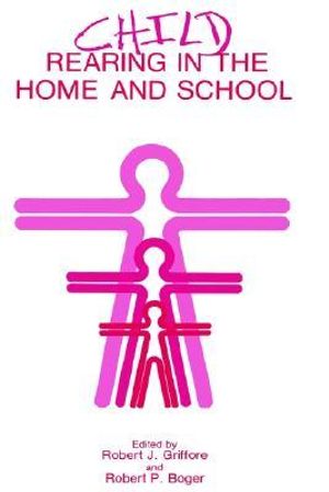 Child Rearing in the Home and School - R.P. Boger