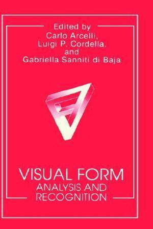 Visual Form : Analysis and Recognition - C. Arcelli