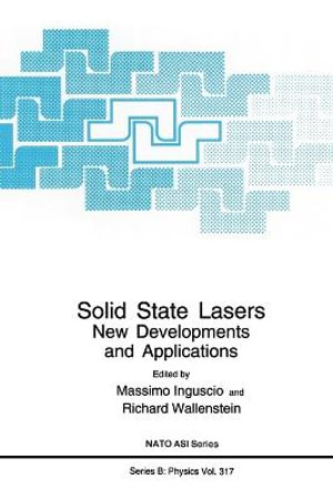 Solid State Lasers : New Developments and Applications : New Developments and Applications - Massimo Inguscio