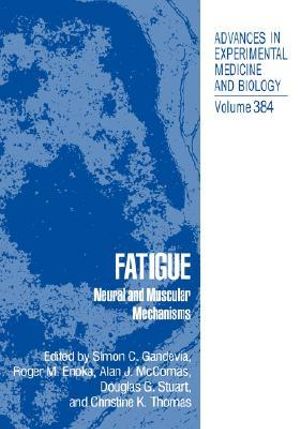Fatigue : Neural and Muscular Mechanisms - Simon C. Gandevia