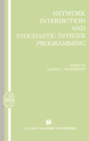 Network Interdiction and Stochastic Integer Programming - David L. Woodruff