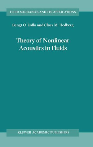 Theory of Nonlinear Acoustics in Fluids - B.O. Enflo