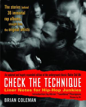 Check the Technique : Liner Notes for Hip-Hop Junkies - Brian Coleman
