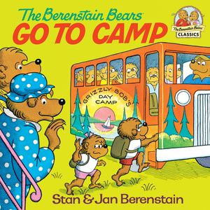 The Berenstain Bears Go to Camp : First Time Books - Stan Berenstain