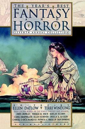 The Year's Best Fantasy and Horror Seventh Annual Collection, YEAR'S BEST  FANTASY AND HORROR by Ellen Datlow | 9780312111021 | Booktopia