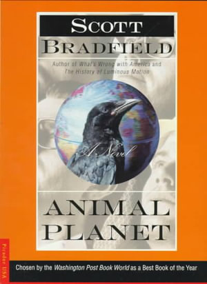 Animal Planet - Scott Bradfield