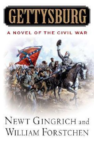 Gettysburg : A Novel of the Civil War - Newt Gingrich