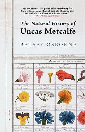 The Natural History of Uncas Metcalfe - Betsey Osborne