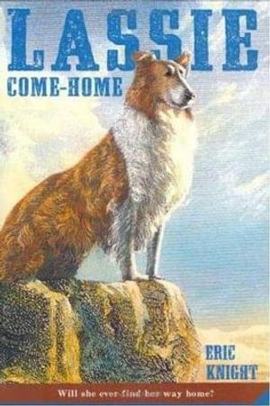 Lassie Come Home - Eric Knight