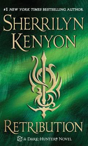 Retribution : Dark-Hunter Series : Book 20 - Sherrilyn Kenyon