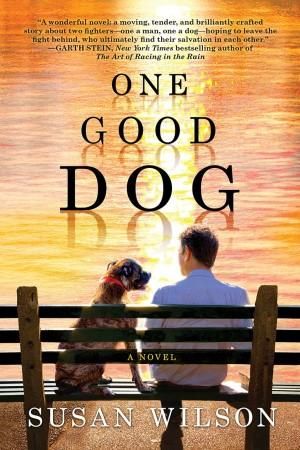 One Good Dog : A Novel - Susan Wilson