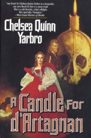 A Candle for D'Artagnan : An Historical Horror Novel Third in the Atta Olivia Clements Series - Chelsea Quinn Yarbro