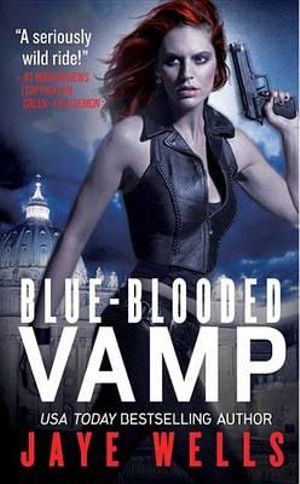 Blue-Blooded Vamp - Sabrina Kane : Sabina Kane Book 5 - Jaye Wells