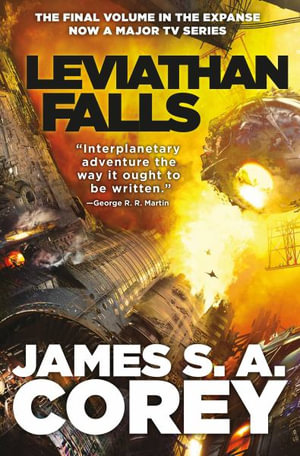 Leviathan Falls : The Expanse - James S. A. Corey
