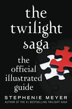 The Official Guide : The Twilight Saga - Stephenie Meyer