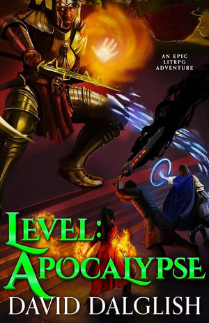 Level: Apocalypse : An Epic LitRPG Adventure - David Dalglish