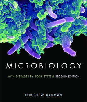 Microbiology with Diseases by Body System : Diseases by Body Systems CP - Robert Bauman