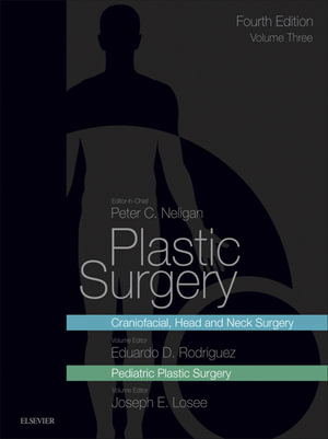 Plastic Surgery E-Book : Volume 3: Craniofacial, Head and Neck Surgery and Pediatric Plastic Surgery - Joseph E. Losee