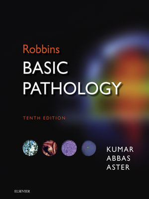 Robbins Basic Pathology : Robbins Basic Pathology E-Book - Vinay Kumar