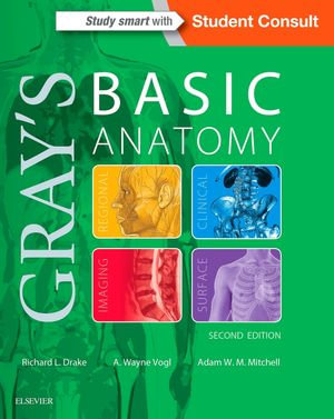 Gray's Basic Anatomy E-Book : Gray's Basic Anatomy E-Book - Richard L. Drake