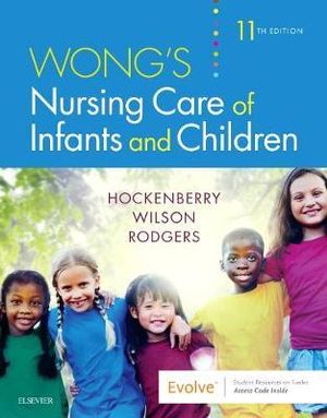 Wong's Nursing Care of Infants and Children : 11th Edition - Marilyn J. Hockenberry
