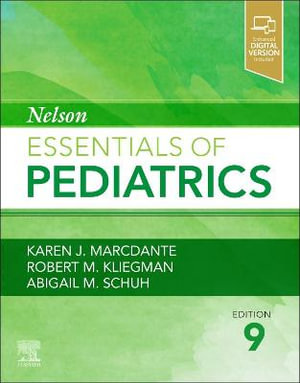 Nelson Essentials of Pediatrics : Nelson Essentials of Pediatrics - Karen Marcdante