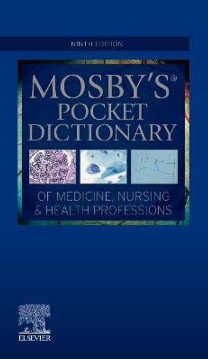 Mosby's Pocket Dictionary of Medicine, Nursing & Health Professions : 9th Edition - Mosby