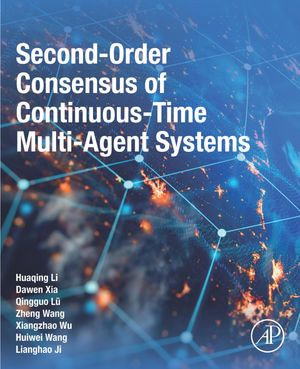 Second-Order Consensus of Continuous-Time Multi-Agent Systems - Huaqing Li