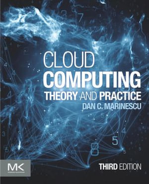 Cloud Computing : Theory and Practice - Dan C. Marinescu