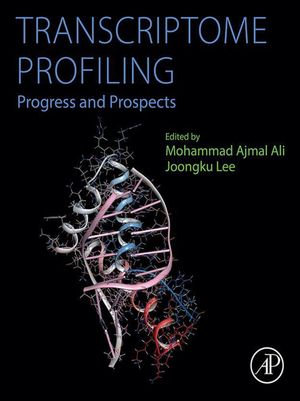 Transcriptome Profiling : Progress and Prospects - Mohammad Ajmal Ali
