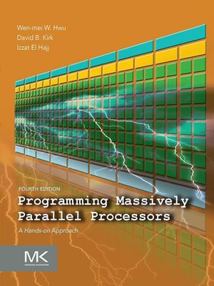 Programming Massively Parallel Processors : A Hands-on Approach - Wen-mei W. Hwu