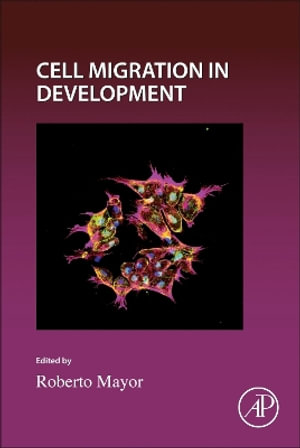 Cell Migration in Development : Volume 163 - Mayor