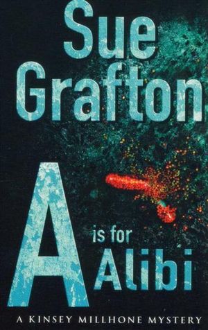 A is For Alibi - Sue Grafton