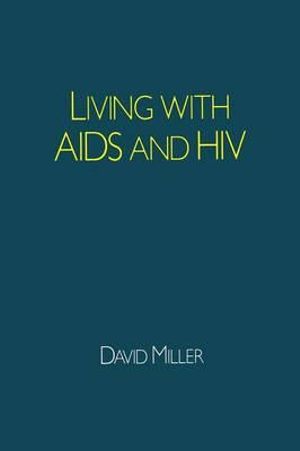 Living with AIDS and HIV - David Miller