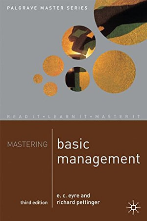 Mastering Basic Management : Master Series (Business) - E.C. Eyre