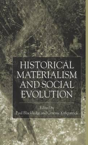 Historical Materialism and Social Evolution - G. Kirkpatrick