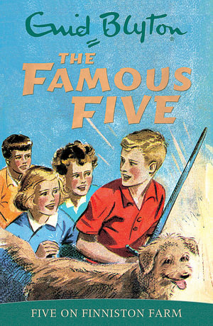Five on Finniston Farm : The Famous Five : Book 18 - Enid Blyton